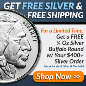 Get FREE SHIPPING and FREE SHIPPING. For a limited time, get a FREE 1/4 oz   Silver Buffalo Round with your $400+ Silver Order (Excludes Vault Silver and   Monthly) Shop Now