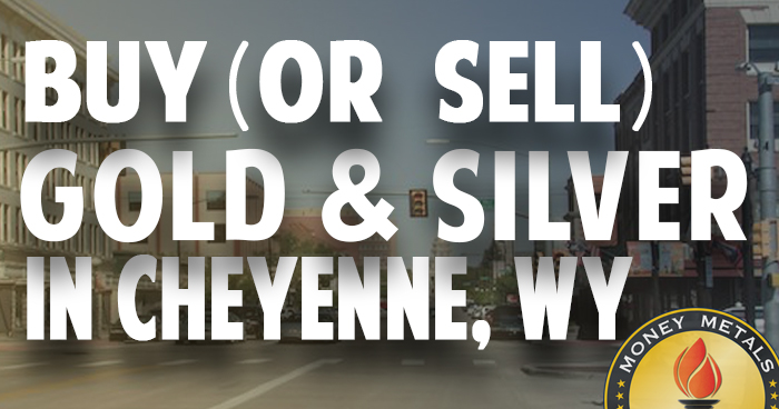 Where to Buy or Sell Gold Silver in Cheyenne WY