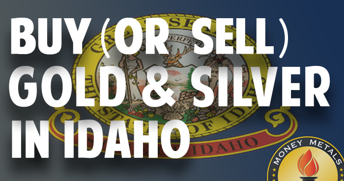 Where to Buy (or Sell) Gold & Silver in Idaho (ID)