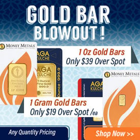 Gold Bar Blowout! 1 Oz Gold Bars, Only $39 Over Spot. 1 Gram Gold Bars Only   $19 Over Spot /ea. Any Quantity Pricing. Shop Now!